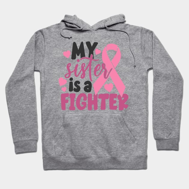 my sister is a fighter Hoodie by CrankyTees